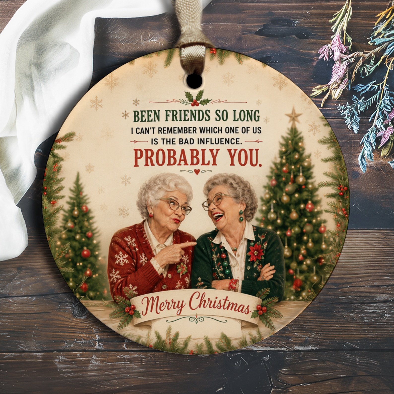 Been Friends So Long Funny Christmas Ornament Probably You Holiday Decor For Friend Xmas Gift Keepsake O2878