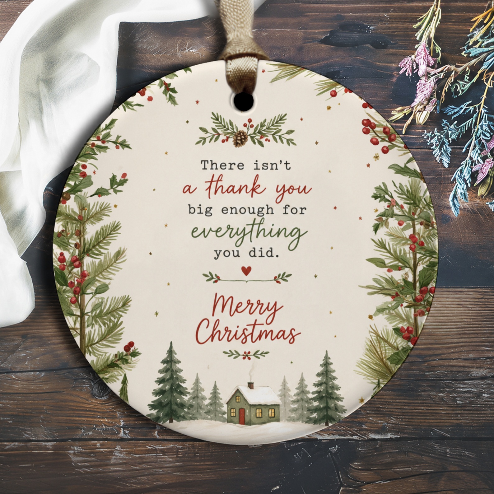 There Isn't A Thank You Big Enough Merry Christmas Ornament Holiday Decor Pine Berries Festive Gift Winter Decoration O2954