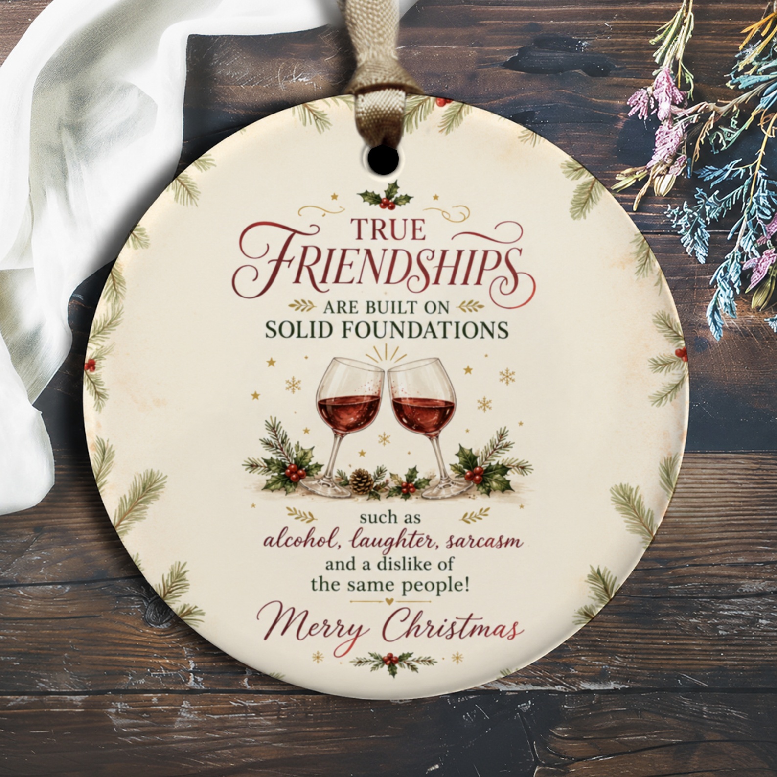 True Friendships Are Built On Solid Foundations Christmas Ornament Wine Glasses Festive Holiday Decor Gift For Friends O2951