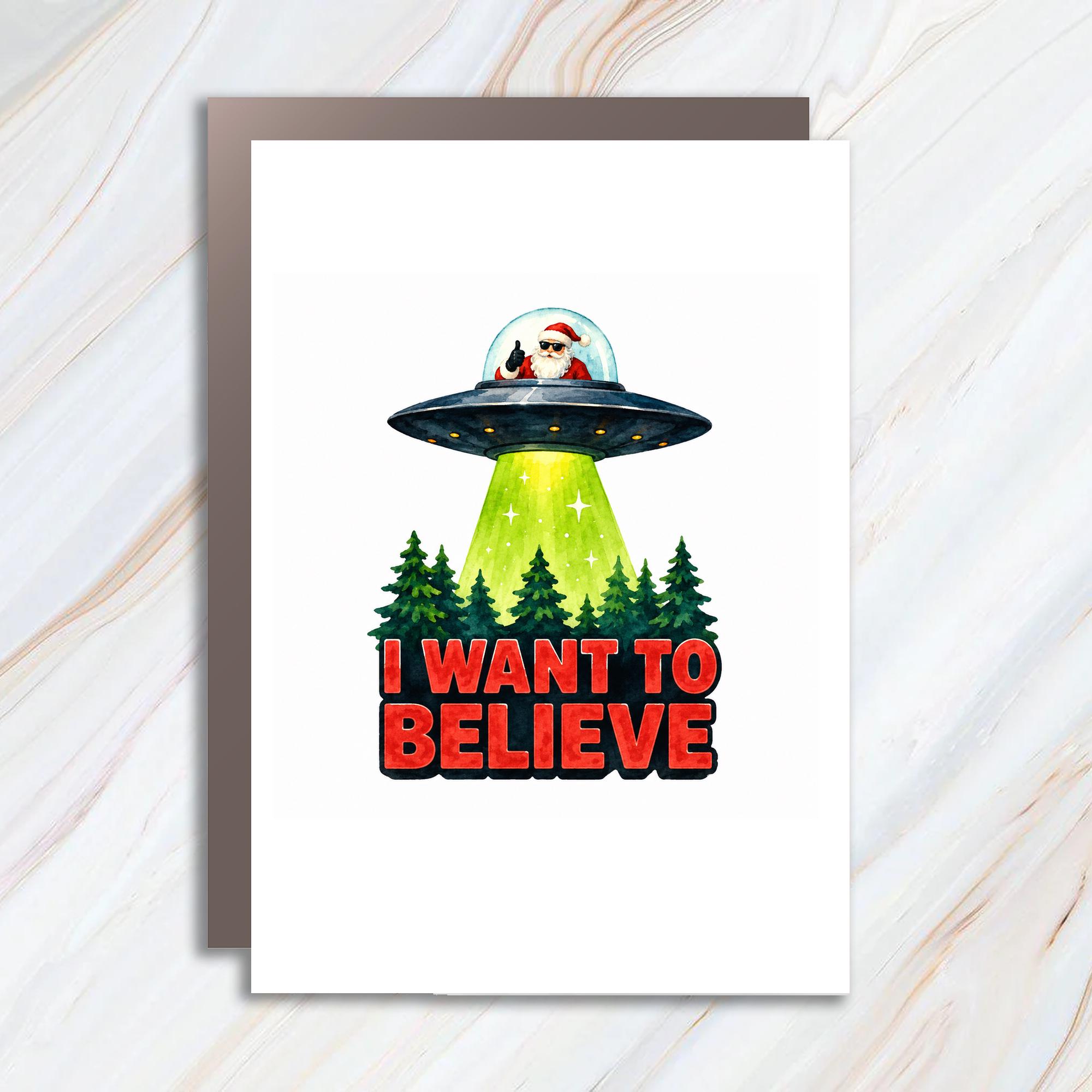 I Want To Believe Funny Christmas Card Santa Ufo Holiday Greeting Card For Him Her Alien Lover C1802