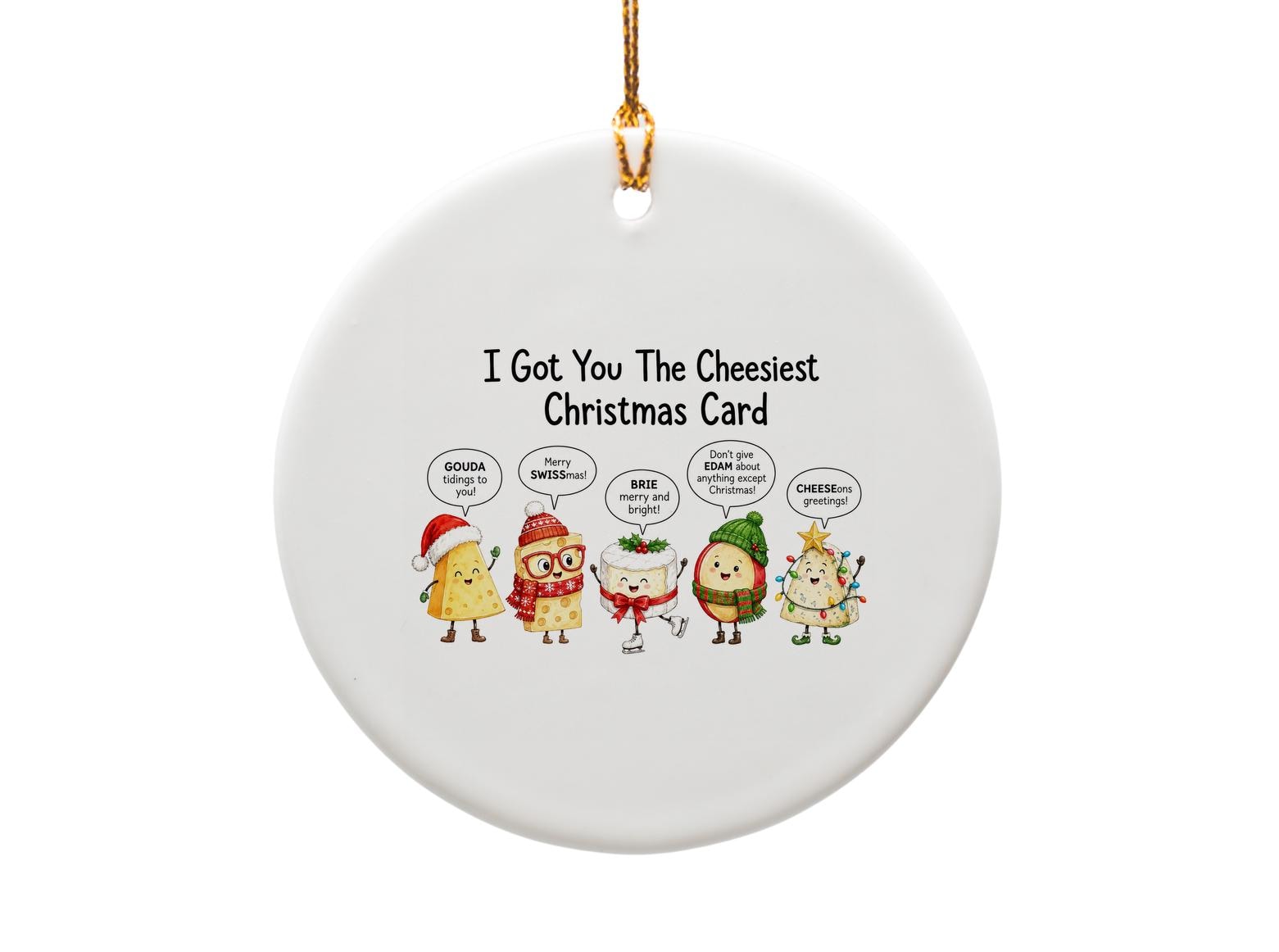 I Got You The Cheesiest Christmas Card Funny Ornament Cheese Characters Christmas Decor Cute Holiday Gift O1824