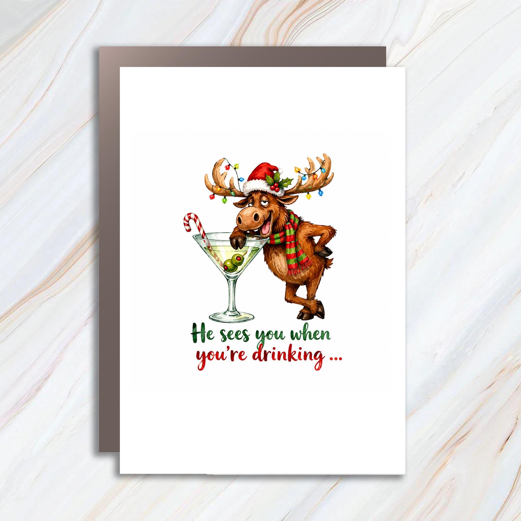 He Sees You When You're Drinking Funny Christmas Card Moose With Martini Holiday For Friends Cute Festive Greeting Card C1847