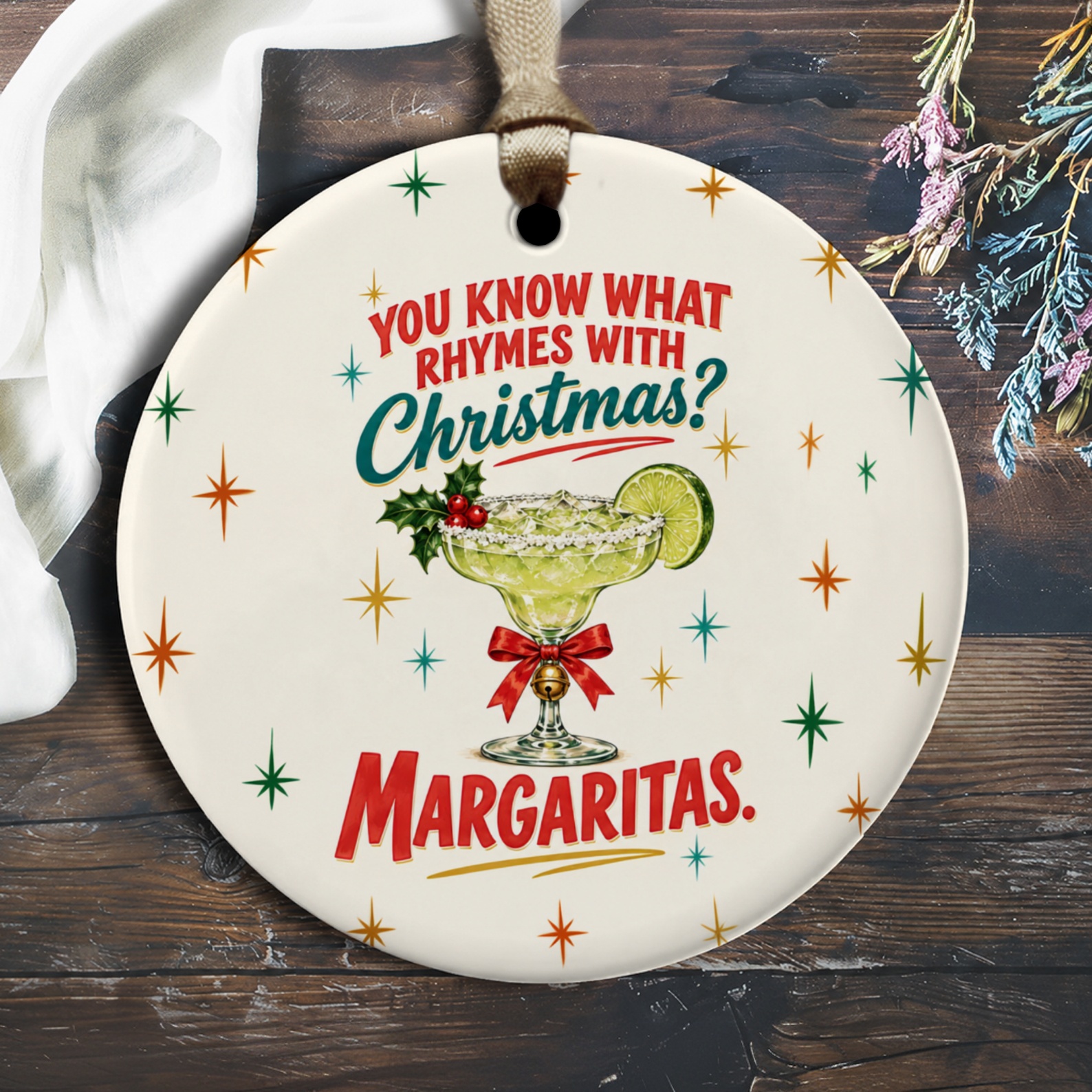 You Know What Rhymes With Christmas? Margaritas. Funny Christmas Ornament Margarita Lover Holiday Decor Gift O3037