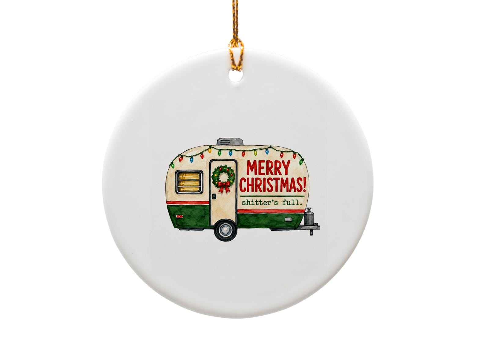 Merry Christmas! Shitter's Full. Funny Christmas Ornament Camper Holiday Decor Gift For Him Her Xmas Tree Decoration O1842