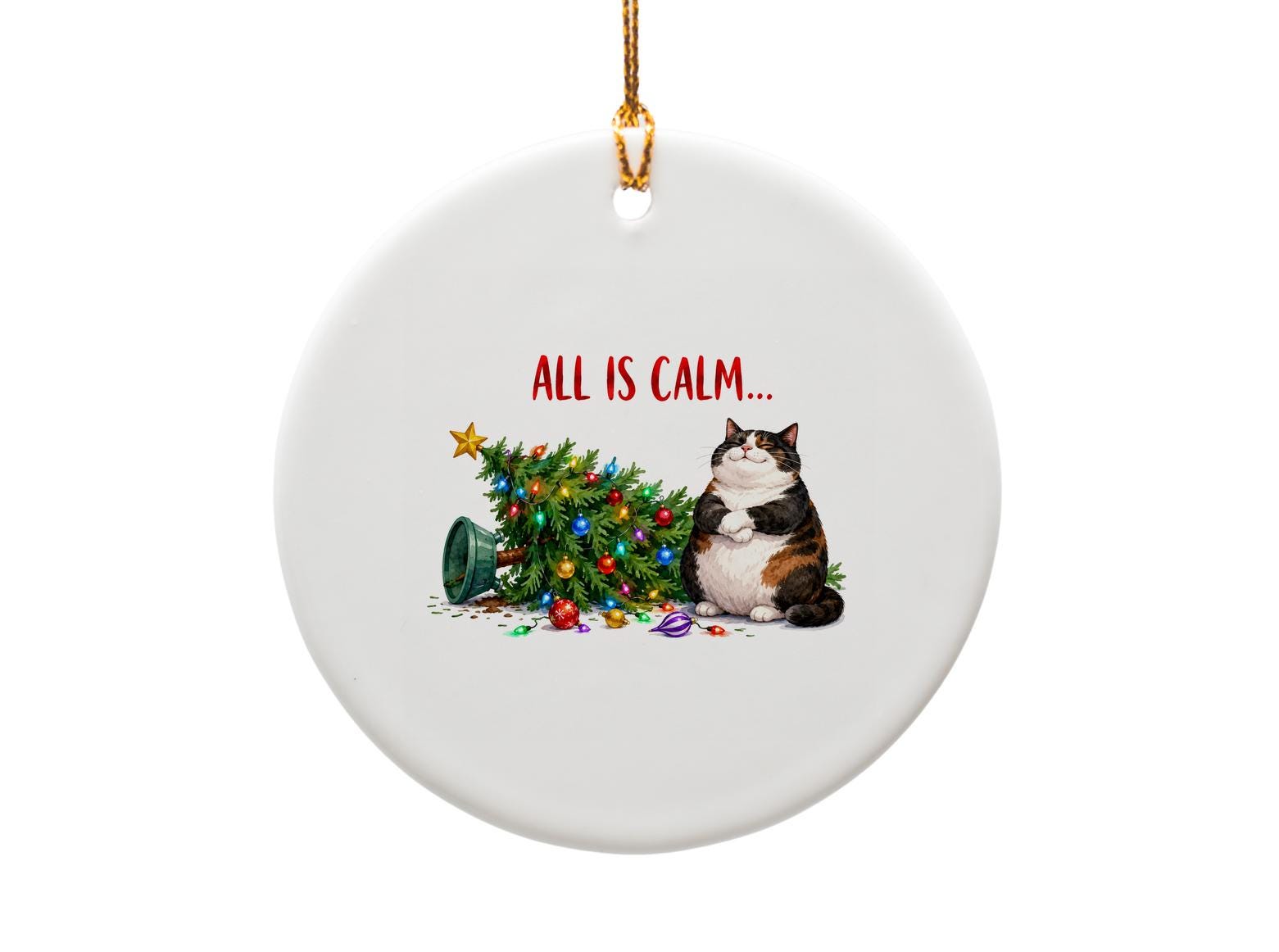 All Is Calm... Funny Cat Christmas Ornament Holiday Decor Cute Cat Lover Gift Xmas Tree Decoration O1845