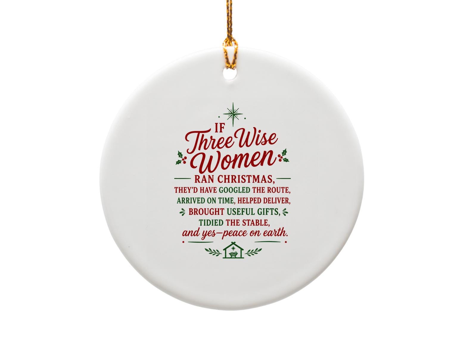 If Three Wise Women Ran Christmas Funny Christmas Ornament Holiday Decor Gift For Her Xmas Decoration Women Empowerment O1854
