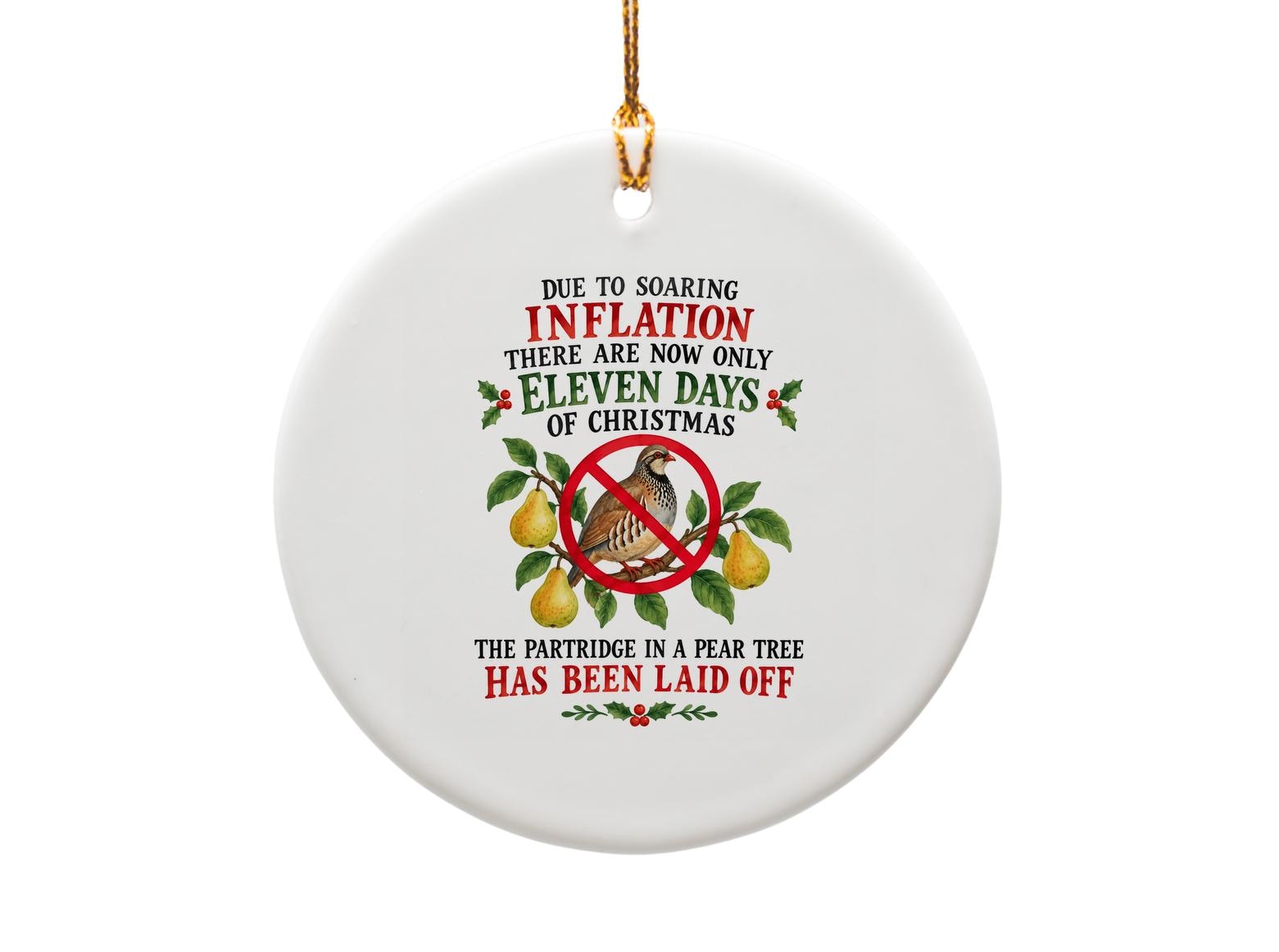 Due To Soaring Inflation Christmas Ornament Funny Holiday Decor Eleven Days Partridge Pear Tree Gift O1867