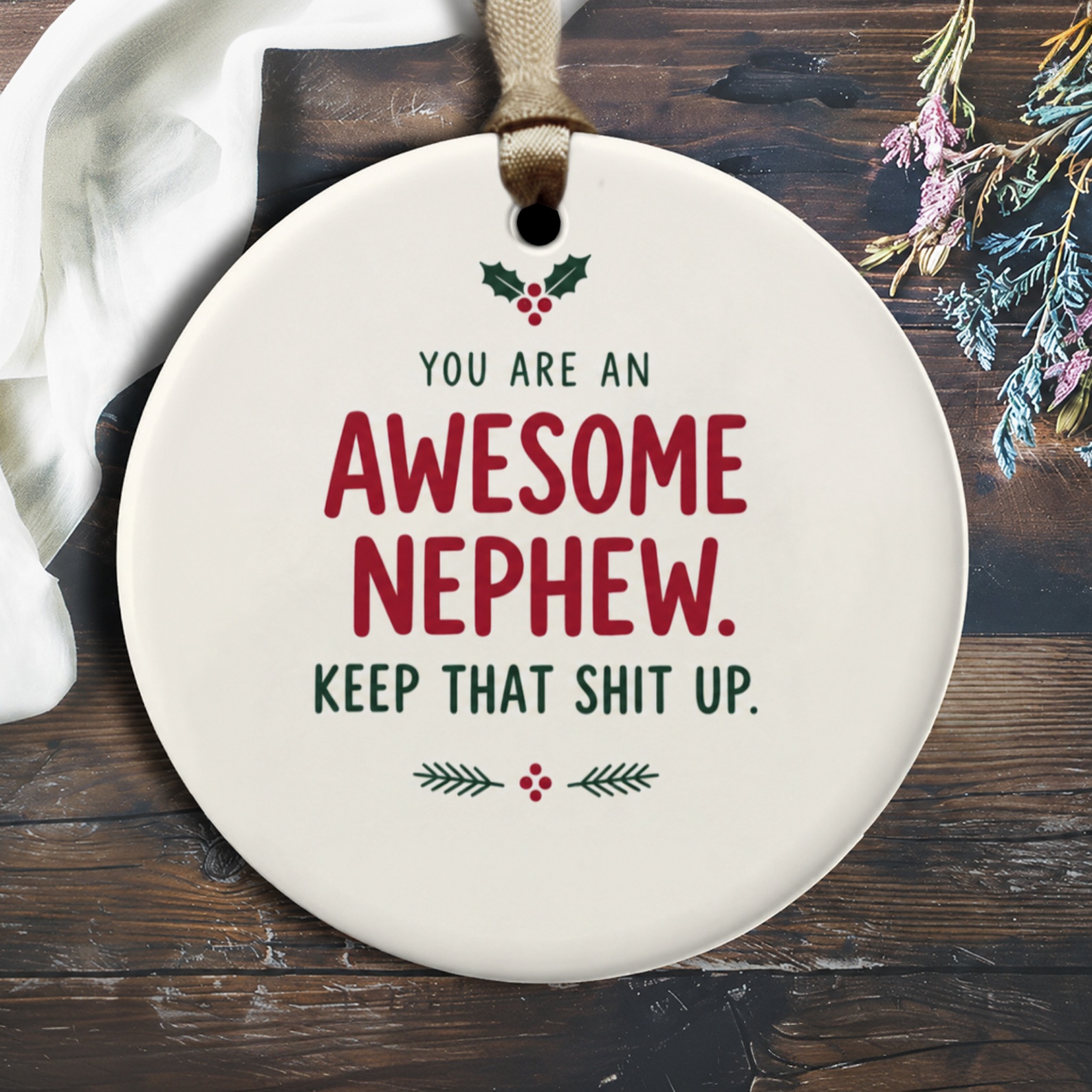 You Are An Awesome Nephew. Keep That Shit Up. Funny Christmas Ornament For Nephew Holiday Decor Festive Gift Idea O3093