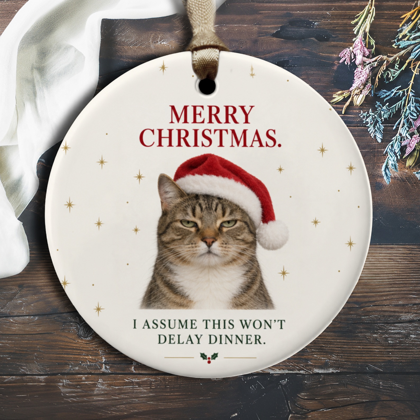 Merry Christmas. I Assume This Won't Delay Dinner. Funny Cat Ornament Christmas Tree Decoration Cute Pet Lover Gift O3132