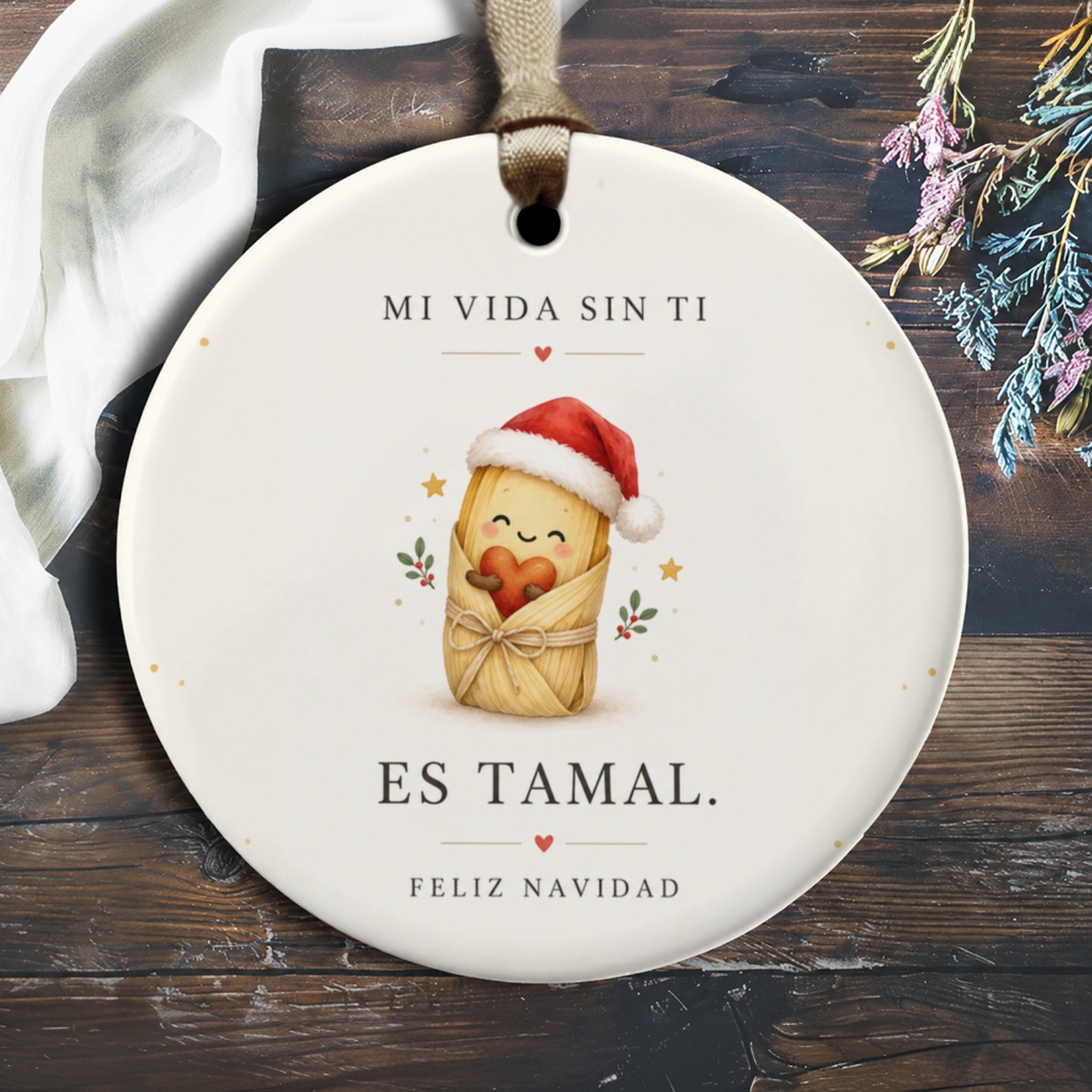 Mi Vida Sin Ti Es Tamal. Feliz Navidad Cute Christmas Ornament Tamale Santa Hat Holiday Decor Festive Gift Idea O3147