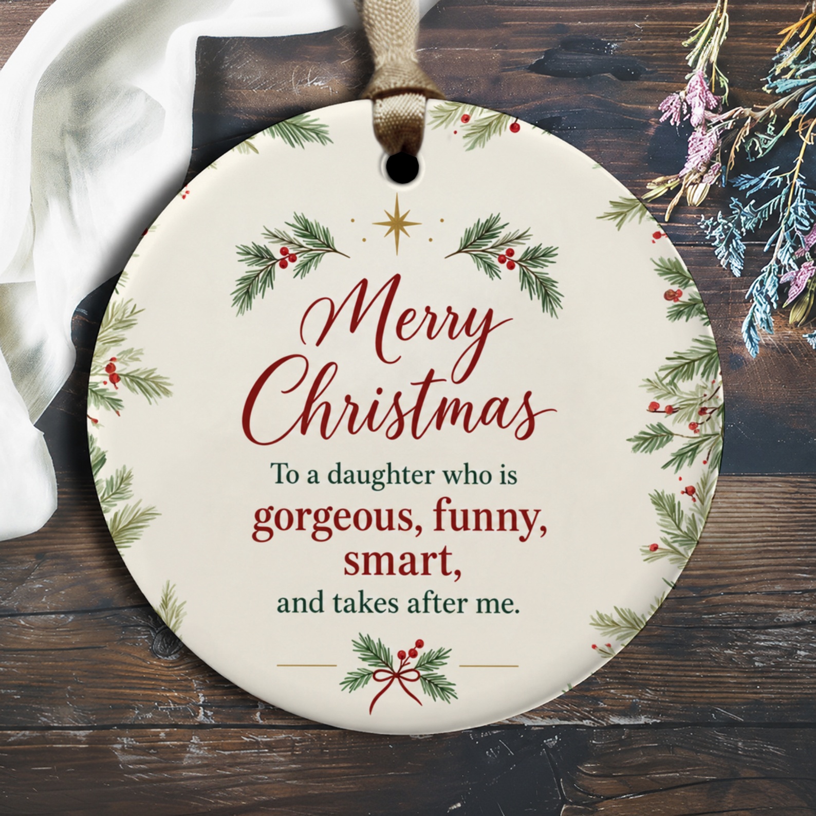 Merry Christmas To A Daughter Who Is Gorgeous Funny Smart Ornament Festive Holiday Decor Gift For Her O3085