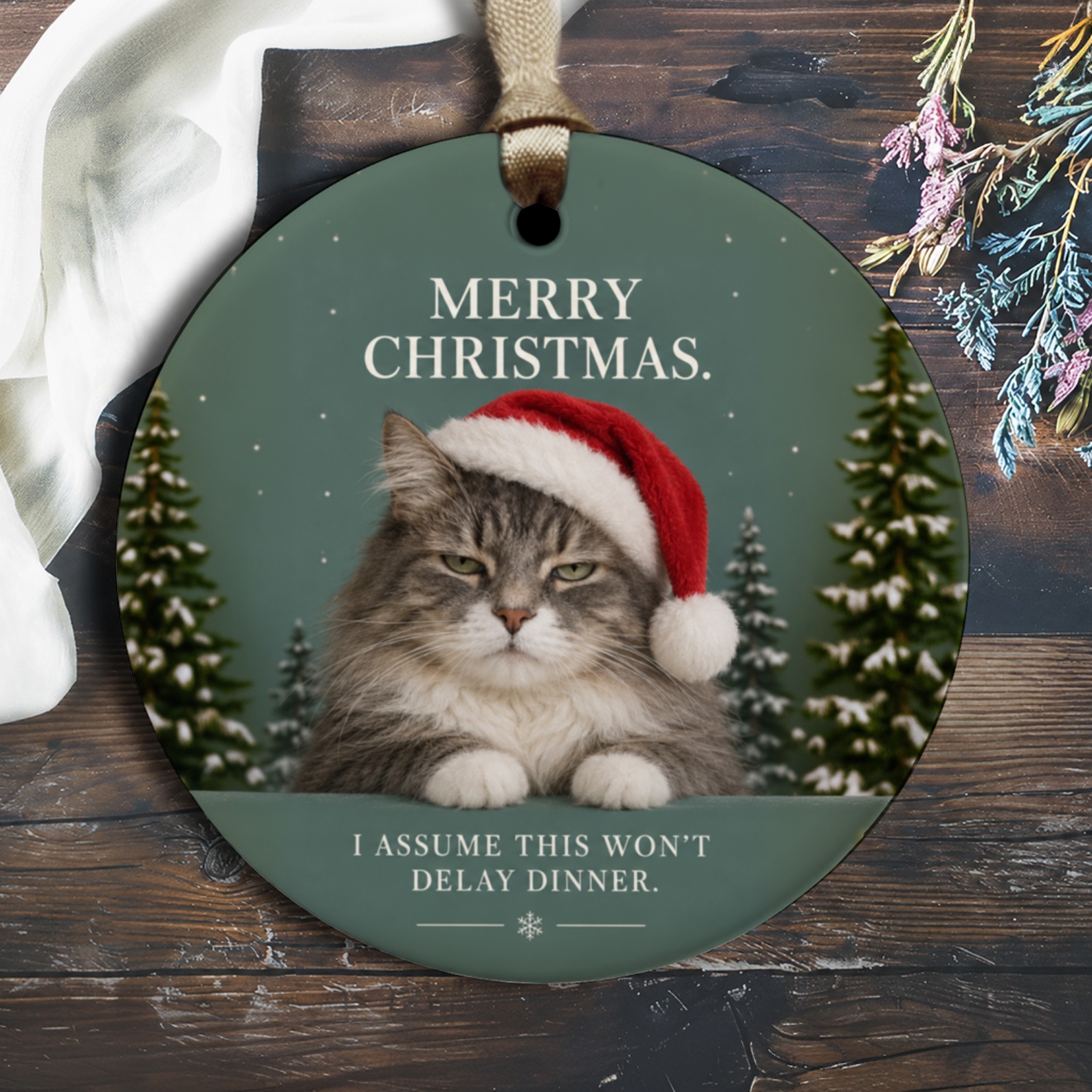 Merry Christmas. I Assume This Won't Delay Dinner. Funny Cat Ornament Christmas Decor Cute Holiday Gift For Cat Lovers O3131