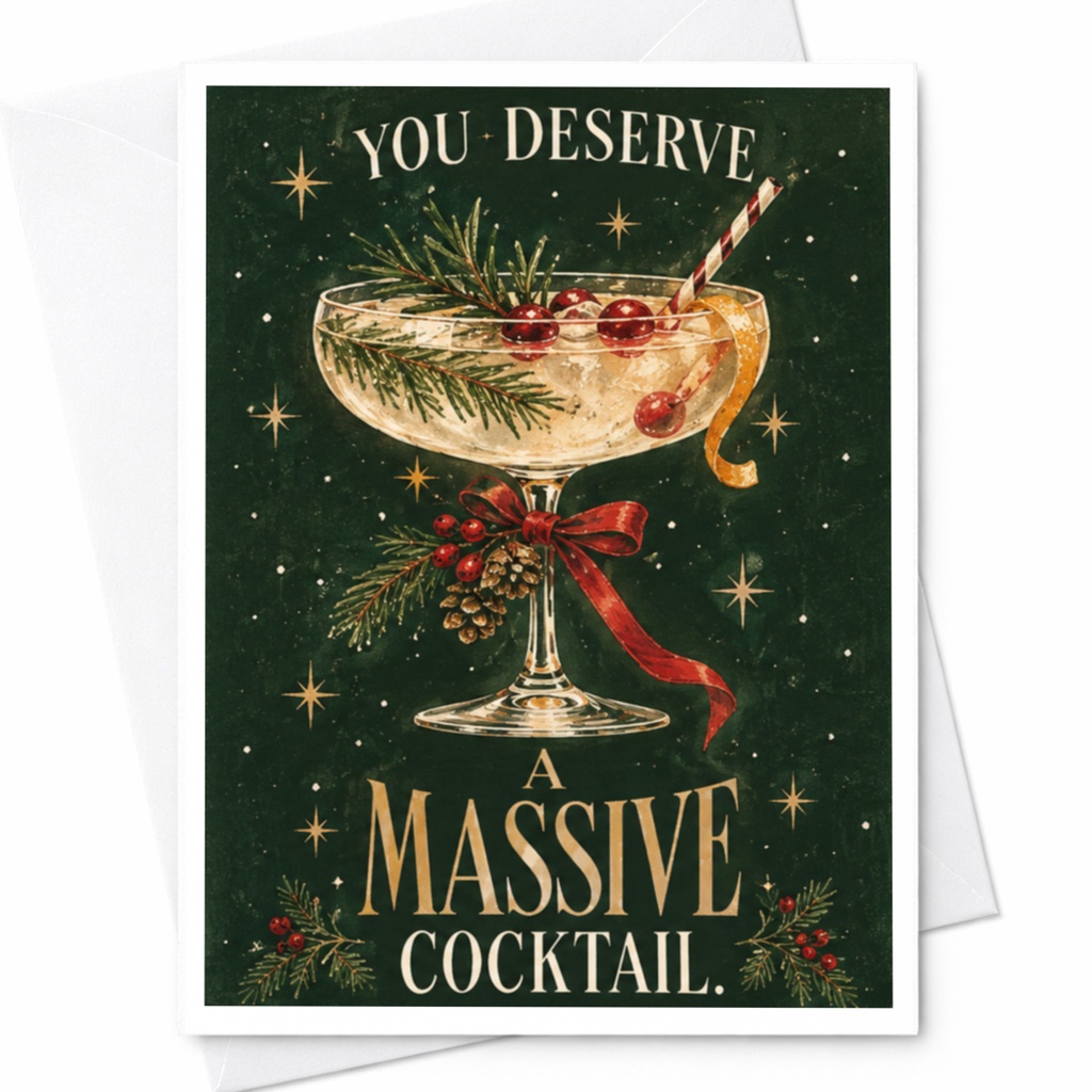 You Deserve A Massive Cocktail Christmas Card Festive Holiday Greeting Card For Friend Funny Celebration Card With Cocktail C7864