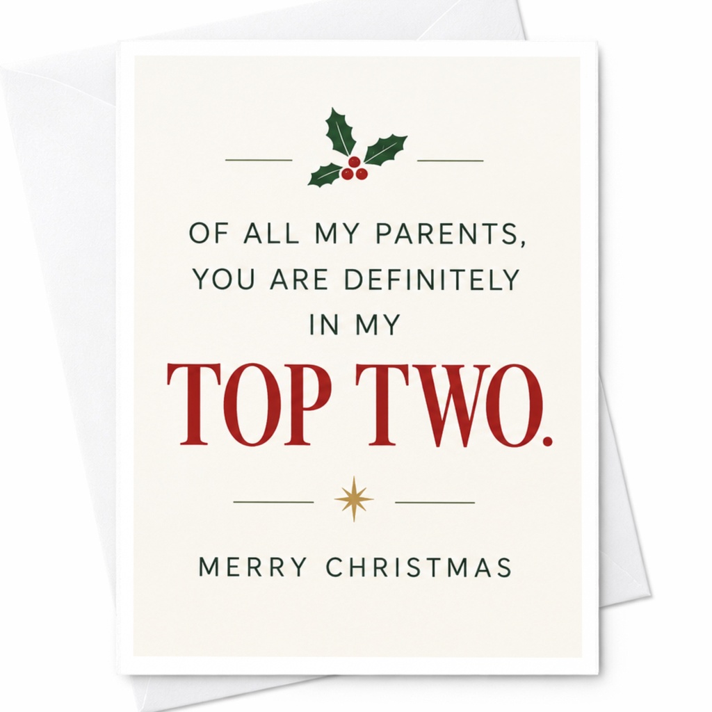 Of All My Parents, You Are Definitely In My Top Two. Merry Christmas Funny Christmas Card For Parents Holiday Greeting Card Cute X C8041