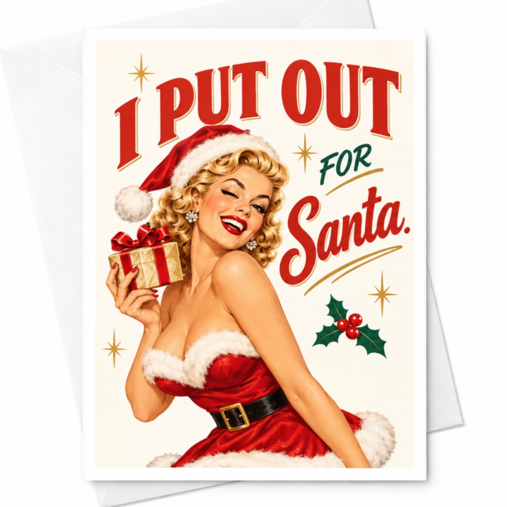 I Put Out For Santa. Funny Christmas Card Pin-Up Style Holiday Greeting Card For Him Her Cute Santa Theme C8203