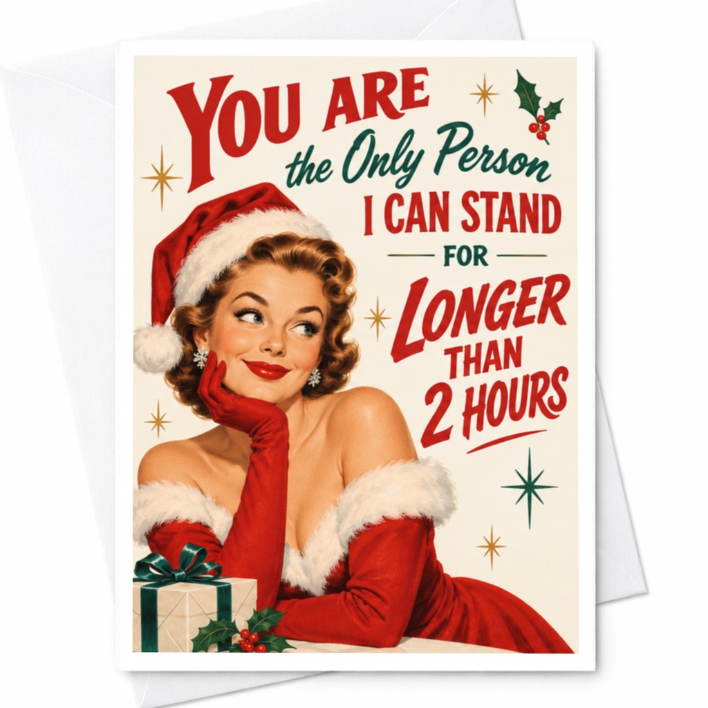 You Are The Only Person I Can Stand For Longer Than 2 Hours Funny Christmas Card Retro Santa Woman Holiday For Partner C8305