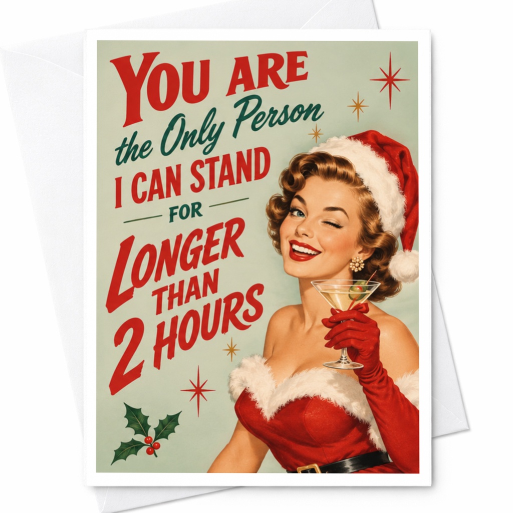 You Are The Only Person I Can Stand For Longer Than 2 Hours Funny Christmas Card Retro Holiday Greeting For Her Him C8306