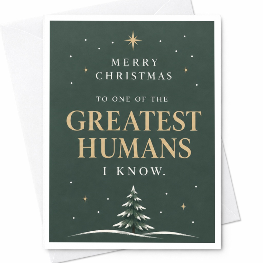 Merry Christmas To One Of The Greatest Humans I Know Christmas Card Festive Holiday Greeting Card For Friend Family C8456