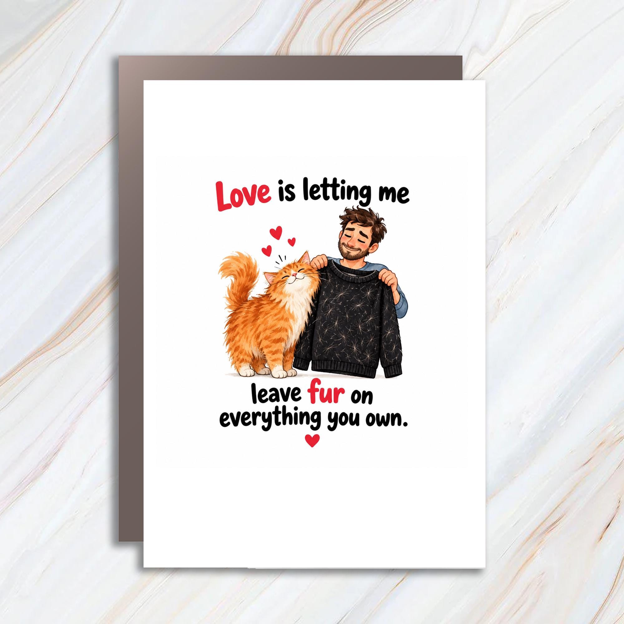 Love Is Letting Me Leave Fur On Everything You Own Funny Cat Greeting Card For Cat Lover Cute Everyday Card Animal C1264