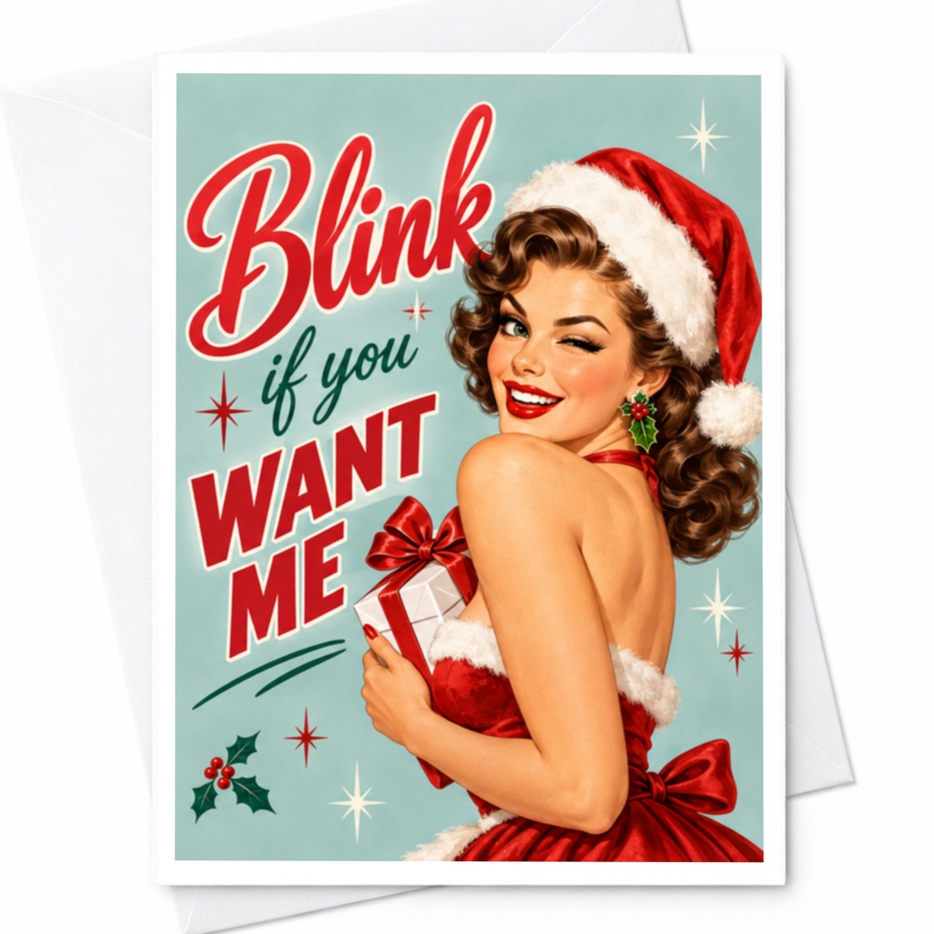 Blink If You Want Me Christmas Card Pin-Up Style Holiday Greeting Card Funny Santa Outfit Retro Festive Card For Her C8787